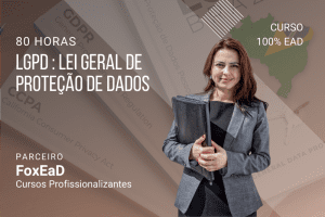 LGPD: Lei Geral de Proteção de Dados - 80 Horas
